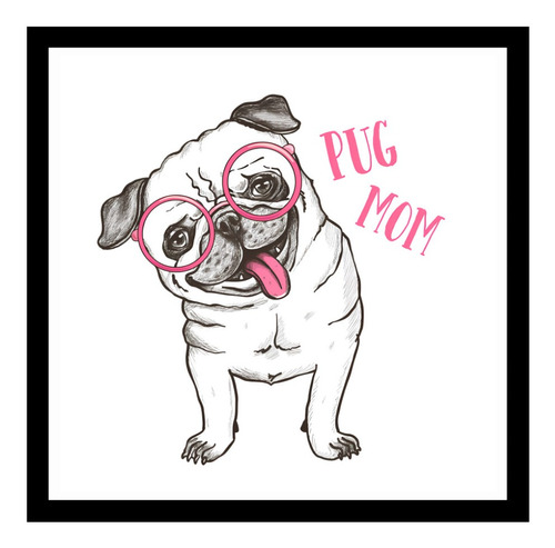 Cuadro Decorativo Mama Pug - Perrito 