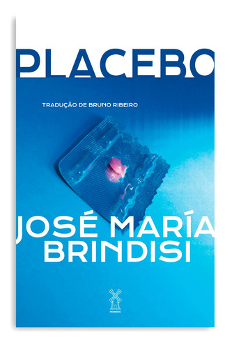 Placebo, de Brindisi, José Maria. Editora Camila Araujo Da Silva Me, capa mole em português, 2020