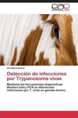 Libro Deteccion De Infecciones Por Trypanosoma Vivax - Bo...