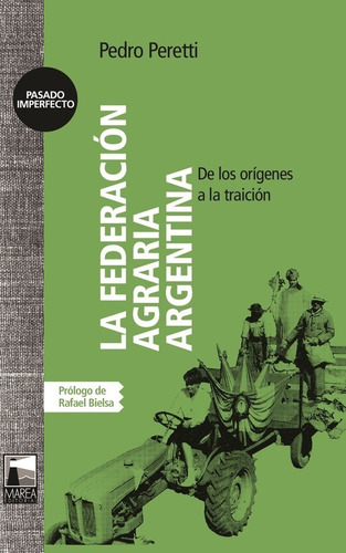 Federacion Agraria Argentina - Pedro Peretti - Marea - Libro