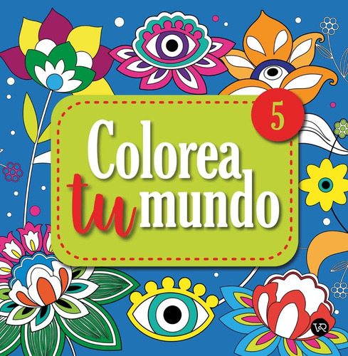Colorea Tu Mundo 5 - Carla Melillo