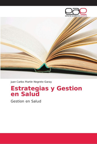 Libro: Estrategias Y Gestion En Salud (spanish Edition)