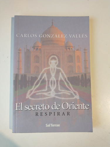 El Secreto De Oriente Respirar Carlos González Valles