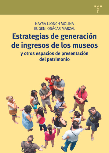 Libro Estrategias De Generaciã³n De Ingresos De Los Museo...