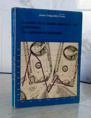 Crisis Deuda Externa Soluciones Bolivia 1992 / Economía