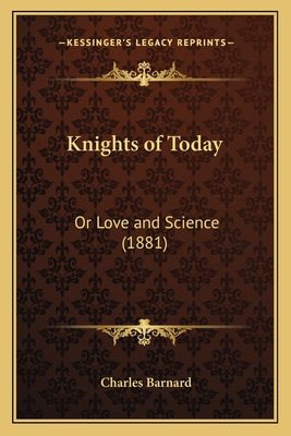 Libro Knights Of Today: Or Love And Science (1881) - Barn...
