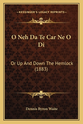 Libro O Neh Da Te Car Ne O Di: Or Up And Down The Hemlock...