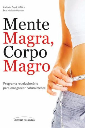 Mente magra, corpo magro, de Boyd, Melinda. Universo dos Livros Editora LTDA, capa mole em português, 2014