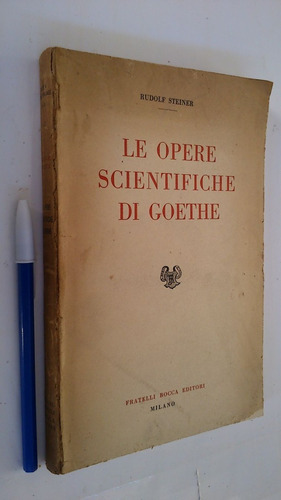 Le Opere Scientifiche Di Goethe - Rudolf Steiner