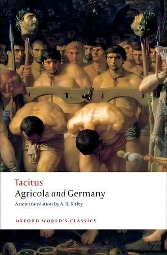 Agricola And Germany, De Cornelius Tacitus. Editorial Oxford University Press, Tapa Blanda En Inglés