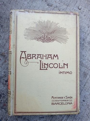 Abraham Lincoln Intimo - Por J.meca - Año 1909