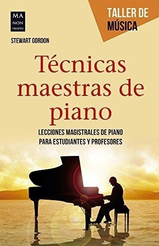 Tecnicas Maestras De Piano. Taller De Musica-gordon , Stewar