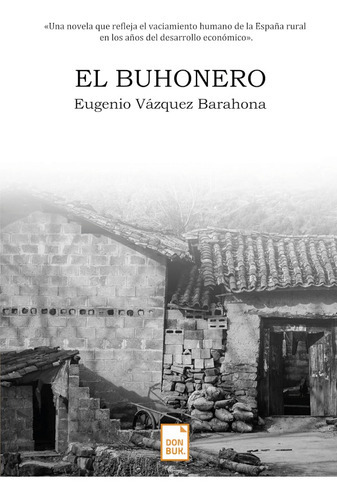 El Buhonero, De Eugenio Vázquez Barahona. Editorial Donbuk Editorial, Tapa Blanda En Español, 2021