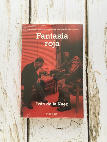 Fantasía Roja / Iván De La Nuez