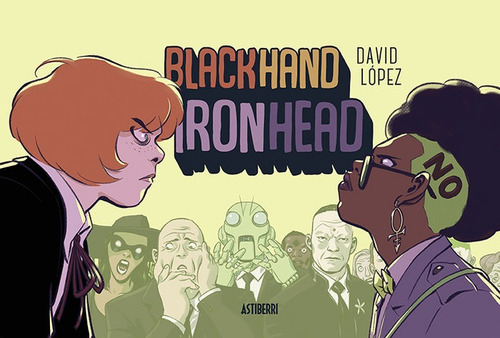 Blackhand Ironhead, De López, David. Editorial Astiberri Ediciones, Tapa Dura En Español