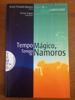 Livro Tempo Mágico, Tempo De Namoros - Anna Claudia Ramos [2004]