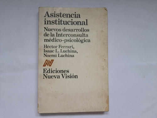 Asistencia Institucional, Hector Ferrari, Isaac Luchina