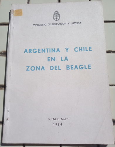 Argentina Y Chile En La Zona Del Beagle. Ministerio De Educa