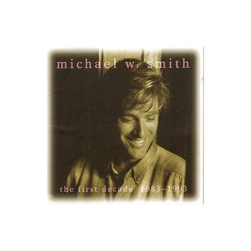 Smith Michael W First Decade Usa Import Cd