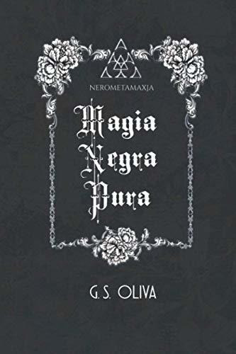 Libro : Magia Negra Pura Nerometamaxja - Oliva, G. S.