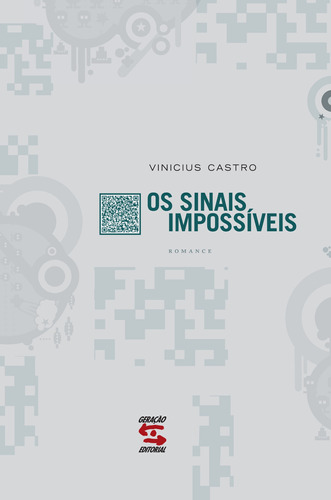 Os Sinais Impossíveis, de Castro, Vinicius. Editora Geração Editorial Ltda, capa mole em português, 2010
