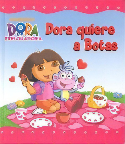 Dora Quiere A Botas (un Cuento De Dora La Exploradora), De Nickelodeon. Editorial Beascoa, Tapa Dura En Español