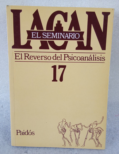 Libro: El Reverso Del Psicoanálisis, Sem.17, J.lacan