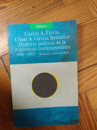 Floria Garcia Belsunce Historia Política De La Argentina Con