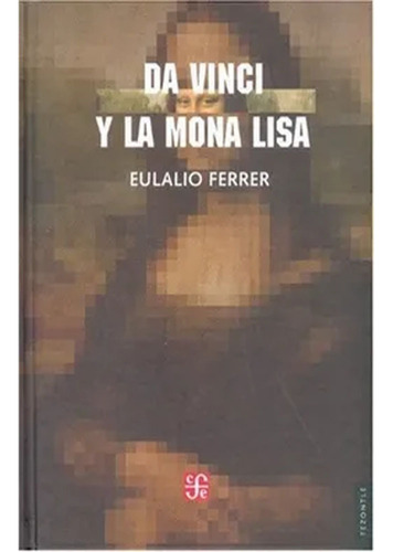 Libro Fisico Da Vinci Y La Mona Lisa. Eulalio Ferrer ·