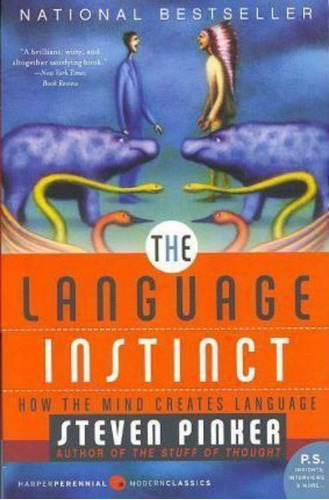 The Language Instinct : How The Mind Creates Language, De Steven Pinker. Editorial Harpercollins Publishers Inc, Tapa Blanda En Inglés