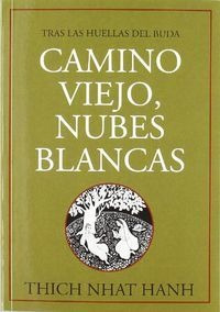 Libro Camino Viejo, Nubes Blancas: Tras Las Huellas Del B...