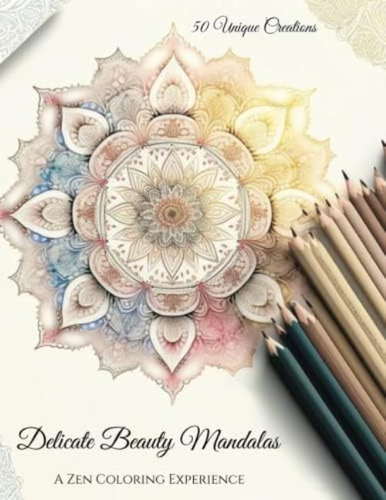 Libro: Delicate Beauty Mandalas: A Zen Coloring Experience