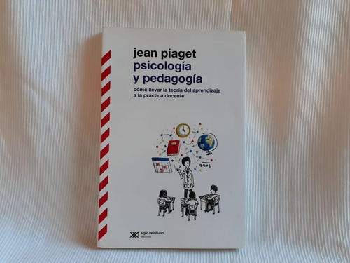 Imagen 1 de 7 de Psicologia Y Pedagogia Piaget Jean Siglo Xxi Argentina