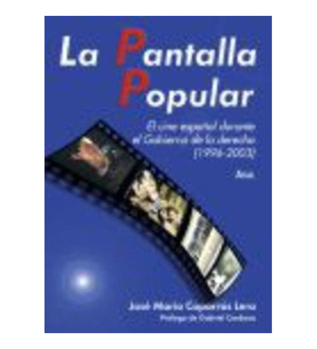 La Pantalla Popular - Lera, José María Caparrós, De Lera,