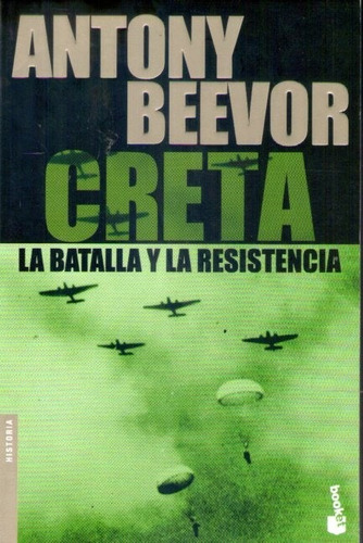 Creta La Batalla Y La Resistencia Antony Beevor