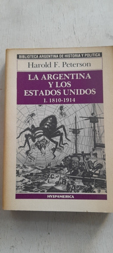 La Argentina Y Los Estados Unidos Tomo 1 1810 - 1914 A1