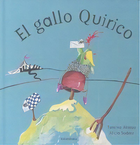 El Gallo Quirico, De Alonso, Tareixa. Editorial Kalandraka, Tapa Dura En Español