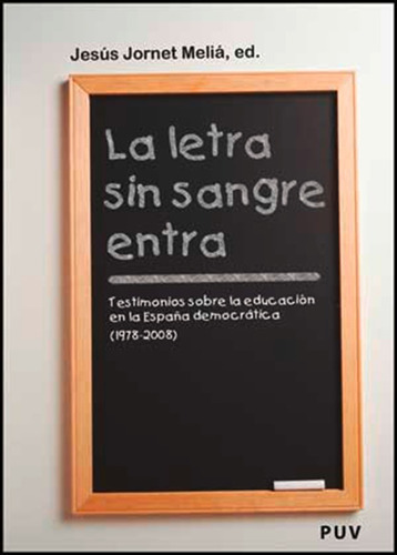 La Letra Sin Sangre Entra, De Es Varios Y Jesús Jornet Meliá. Editorial Publicacions De La Universitat De València, Tapa Blanda En Español, 2009