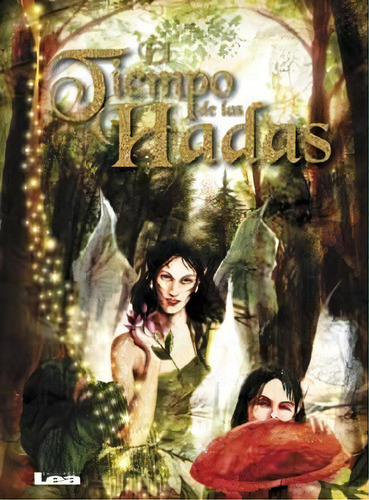 El Tiempo De Las Hadas, De Casandra Kared. Editorial Ediciones Lea S.a., Edición 1 En Español, 2007