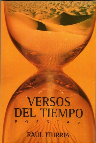 Versos Del Tiempo, De Raúl Iturria. Editorial Tierra Adentro En Español