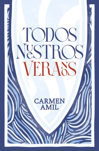 Todos Nuestros Veranos, De Amil, Carmen. Editorial Ediciones Kiwi En Español