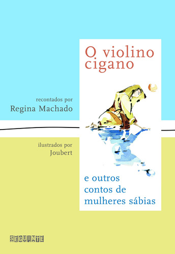 O violino cigano, de Machado, Regina. Editora Schwarcz SA, capa mole em português, 2004