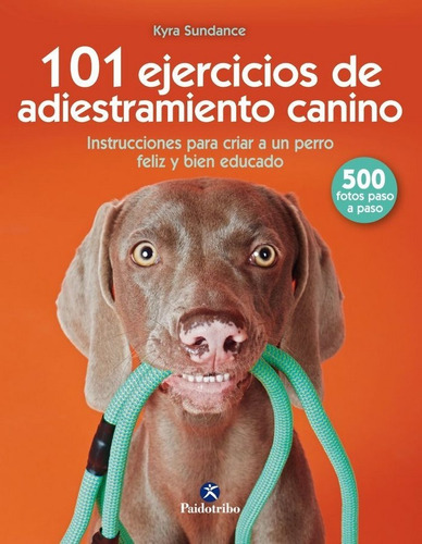 Libro 101 Ejercicios De Adiestramiento Canino - Sundance,...
