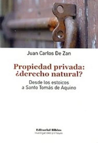Propiedad Privada Derecho Natural De Zan Juan Carlos