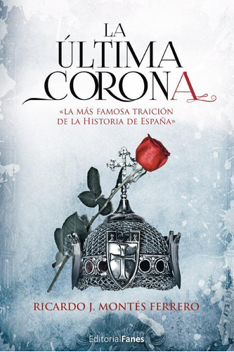 Libro: La Última Corona. J. Montés Ferrero, Ricardo. Editori