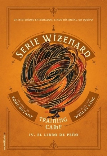 Wizenard Series: Training Camp: Libro 4 - Kobe; King  Wesley