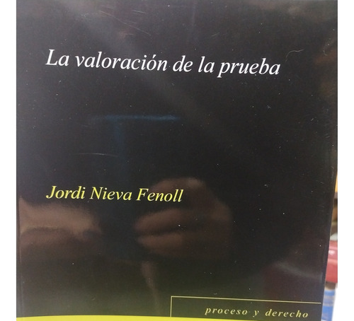 La Valoración De La Prueba Jordi Nieva