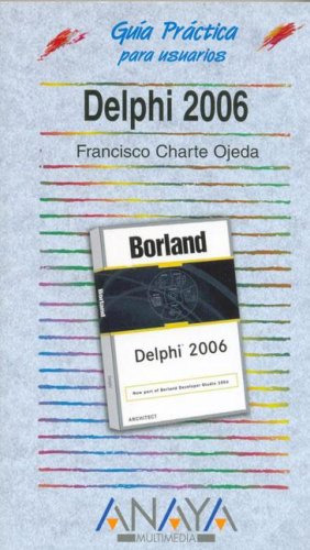 Libro Delphi 2006 Guia Practica Para Usuarios De Francisco C