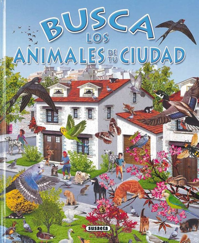 Busca Los Animales De Tu Ciudad (td) / Susaeta