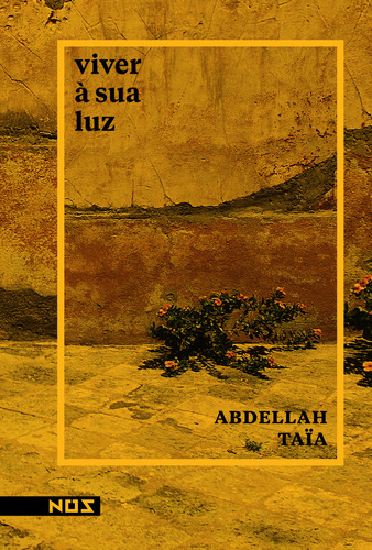 Viver A Sua Luz - 1ªed.(2023), De Abdellah Taia. Editora Nós, Capa Mole, Edição 1 Em Português, 2023